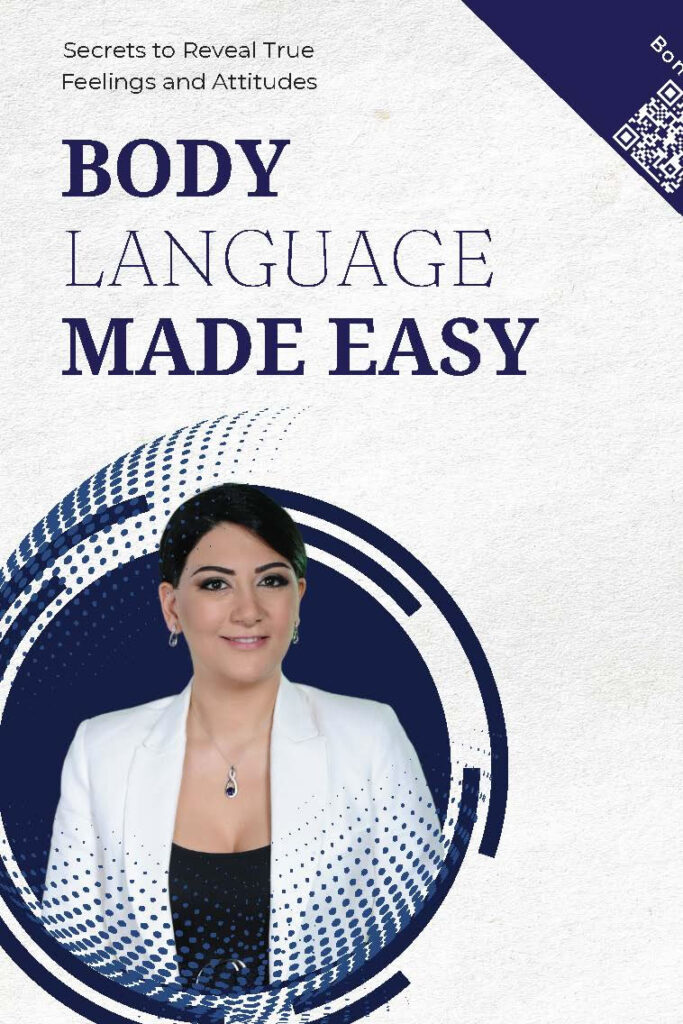 BODY LANGUAGE MADE EASY – Dr. Nadine Mounzer Karam