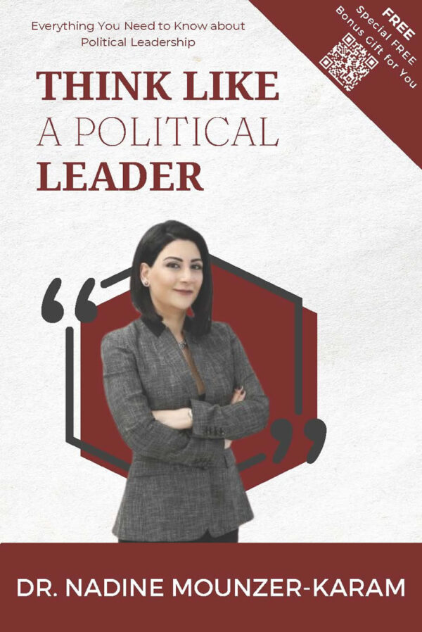 Think like a political leader – Dr. Nadine Mounzer Karam